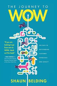 Cover image for The Journey to WOW: The Path to Outstanding Customer Experience and Loyalty