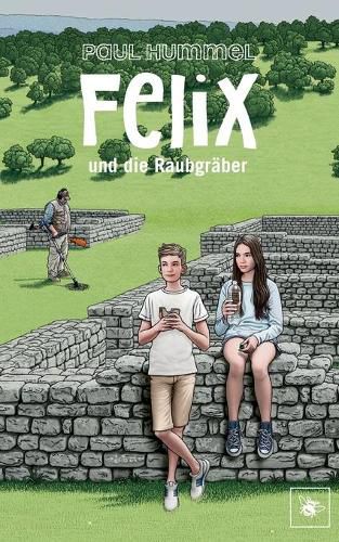 Cover image for Felix und die Raubgraber