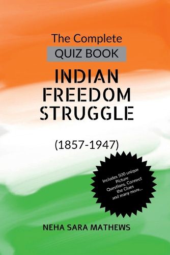 Cover image for The Complete QUIZ BOOK INDIAN FREEDOM STRUGGLE