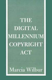 Cover image for The Digital Millennium Copyright ACT