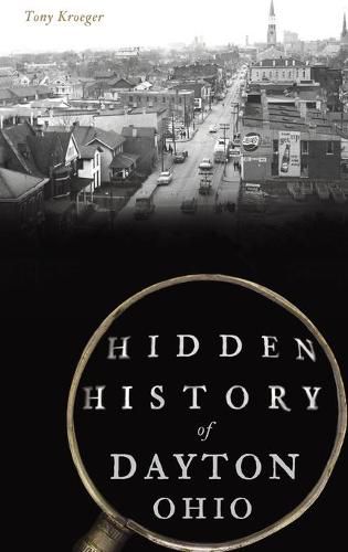 Cover image for Hidden History of Dayton, Ohio