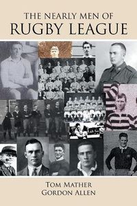 Cover image for The Nearly Men of Rugby League