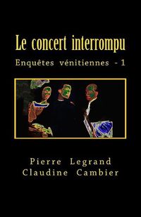 Cover image for Le Concert Interrompu