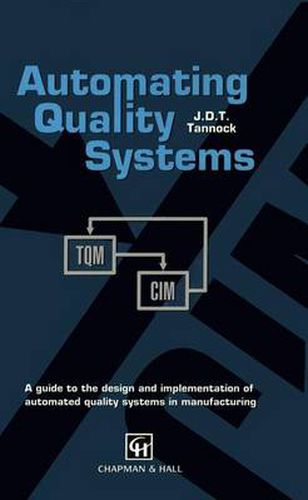 Cover image for Automating Quality Systems: A guide to the design and implementation of automated quality systems in manufacturing