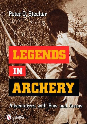 Cover image for Legends in Archery: Adventurers with Bow and Arrow