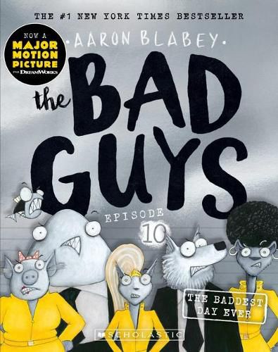 Cover image for The Bad Guys Episode 10: The Baddest Day Ever