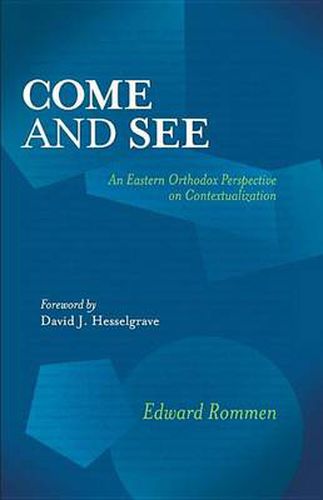 Cover image for Come and See: An Eastern Orthodox Perspective on Contextualization