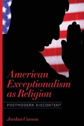 Cover image for American Exceptionalism as Religion: Postmodern Discontent