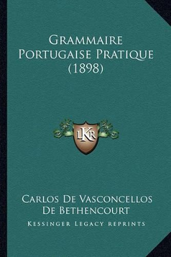 Cover image for Grammaire Portugaise Pratique (1898)