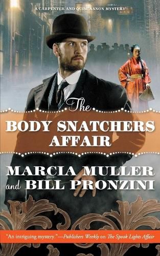 The Body Snatchers Affair: A Carpenter and Quincannon Mystery