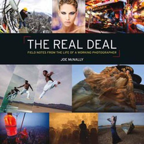 Cover image for The Real Deal: Field Notes from the Life of a Working Photographer