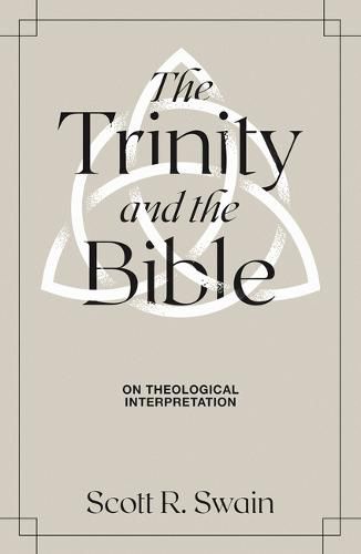 The Trinity & the Bible: On Theological Interpretation