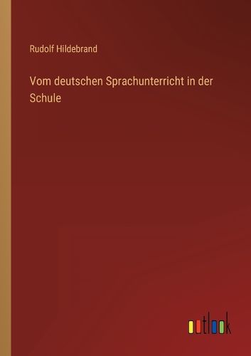 Cover image for Vom deutschen Sprachunterricht in der Schule