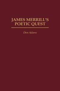 Cover image for James Merrill's Poetic Quest