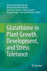 Cover image for Glutathione in Plant Growth, Development, and Stress Tolerance