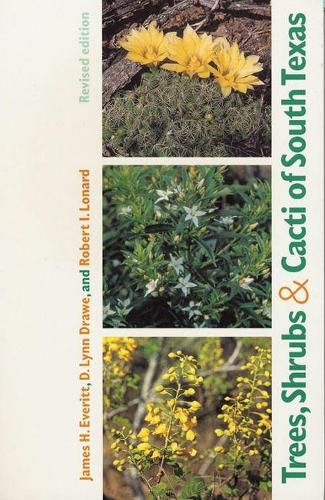 Cover image for Trees, Shrubs, and Cacti of South Texas