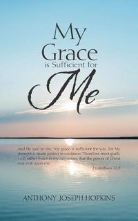 Cover image for My Grace Is Sufficient for Me