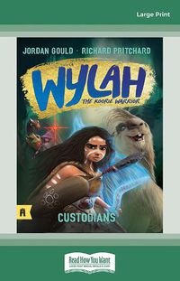 Cover image for Custodians: Wylah the Koorie Warrior 2