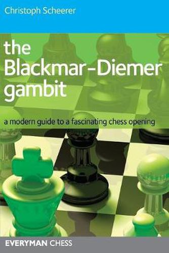 Cover image for The Blackmar-Diemer Gambit: A Modern Guide to a Fascinating Chess Opening