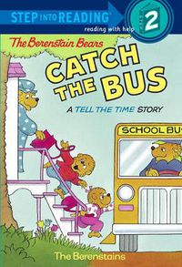 Cover image for The Berenstain Bears Catch the Bus