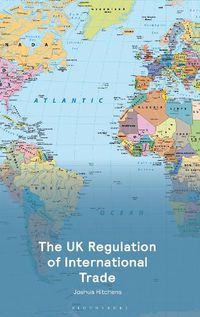 Cover image for The UK Regulation of International Trade