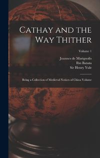 Cover image for Cathay and the way Thither