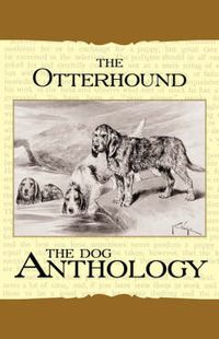 Cover image for The Otterhound - A Dog Anthology (A Vintage Dog Books Breed Classic)