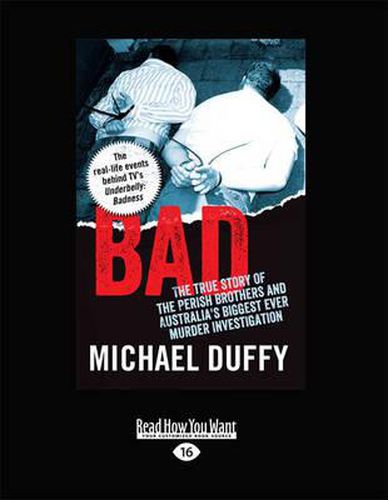 Bad: The True Story of the Perish Brothers and Australia's Biggest Ever Murder Investigation