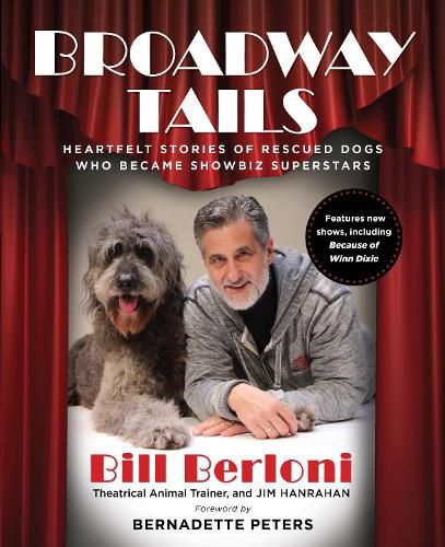 Cover image for Broadway Tails: Heartfelt Stories of Rescued Dogs Who Became Showbiz Superstars