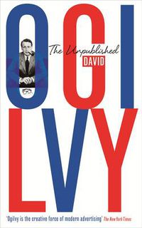 Cover image for The Unpublished David Ogilvy