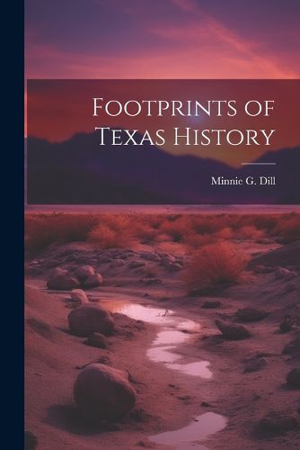 Cover image for Footprints of Texas History