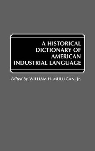 Cover image for A Historical Dictionary of American Industrial Language