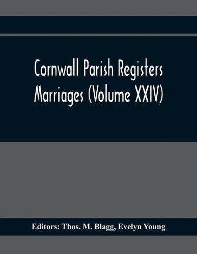 Cover image for Cornwall Parish Registers. Marriages (Volume Xxiv)