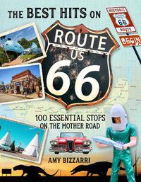 Cover image for The Best Hits on Route 66: 100 Essential Stops on the Mother Road