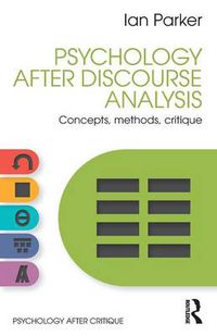 Cover image for Psychology After Discourse Analysis: Concepts, methods, critique