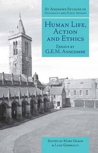 Cover image for Human Life, Action and Ethics: Essays by G.E.M. Anscombe