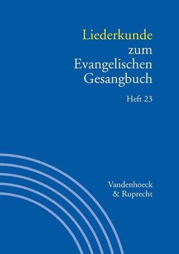 Cover image for Liederkunde zum Evangelischen Gesangbuch. Heft 23: Handbuch zum EG 3,23