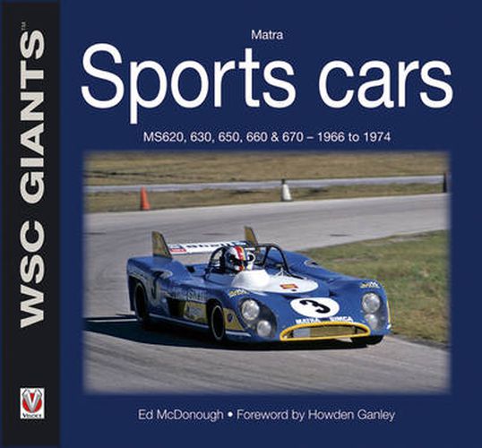 Matra sports cars: MS620, 630, 650, 660 & 670 - 1966 to 1974