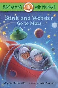 Cover image for Judy Moody and Friends: Stink and Webster Go to Mars