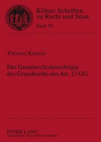 Cover image for Der Grundrechtsberechtigte Des Grundrechts Aus Art. 13 Gg