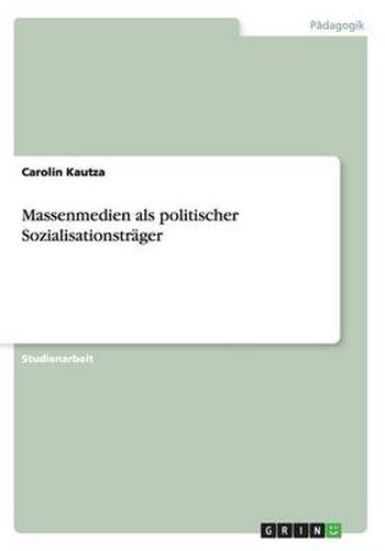 Cover image for Massenmedien als politischer Sozialisationstrager