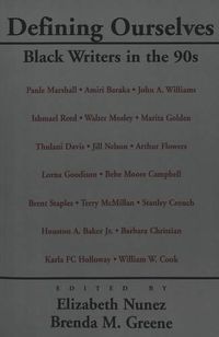 Cover image for Defining Ourselves: Black Writers in the 90s / Edited by Elizabeth Nunez and Brenda M. Greene.