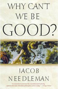 Cover image for Why Can't We be Good