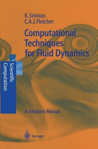 Cover image for Computational Techniques for Fluid Dynamics: A Solutions Manual