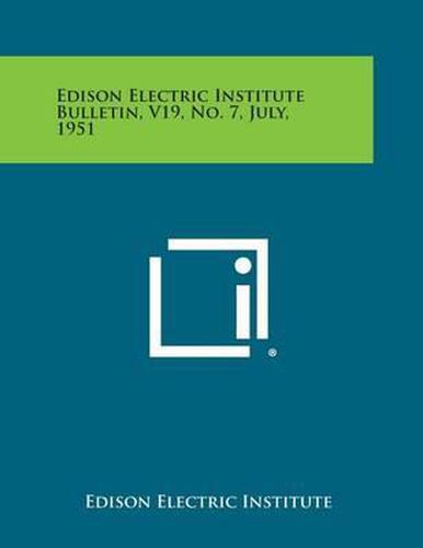 Edison Electric Institute Bulletin, V19, No. 7, July, 1951