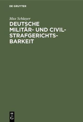 Cover image for Deutsche Militar- und Civilstrafgerichtsbarkeit