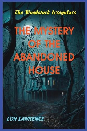 Cover image for The Mystery of the Abandoned House