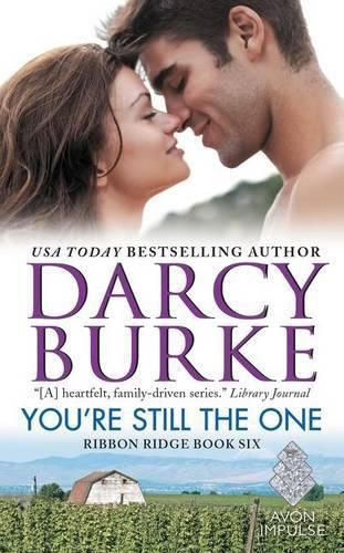 Cover image for You're Still the One: Ribbon Ridge Book Six