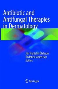 Cover image for Antibiotic and Antifungal Therapies in Dermatology