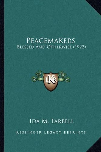 Peacemakers: Blessed and Otherwise (1922)